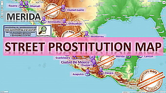 Adult Entertainment: Merida, Mexico'S Guide To Street Prostitutes, Brothels, And Massage Parlors